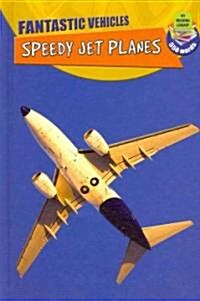 Speedy Jet Planes (Library Binding)