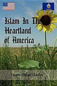 Islam in the Heartland of America (Paperback)