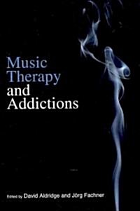 Music Therapy and Addictions (Paperback)