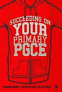 Succeeding on Your Primary PGCE (Paperback)