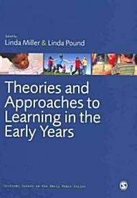 Theories and Approaches to Learning in the Early Years (Paperback)