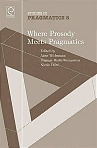 Where Prosody Meets Pragmatics (Hardcover)