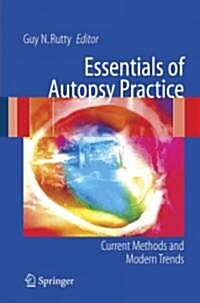 Essentials of Autopsy Practice : Current Methods and Modern Trends (Paperback, Softcover reprint of hardcover 1st ed. 2006)