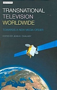 Transnational Television Worldwide : Towards a New Media Order (Paperback)