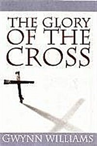 The Glory of the Cross (Paperback)