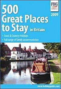 500 Great Places to Stay in Britain 2009 (Paperback)