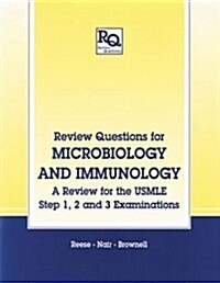 Review Questions for Microbiology and Immunology : A Review for the USMLE, Step 1, 2 and 3 Examinations (Paperback)