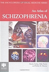 Atlas of Schizophrenia, Second Edition (Hardcover)