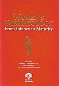 Womens Dermatology : from Infancy to Maturity (Hardcover)