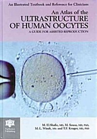 An Atlas of the Ultrastructure of Human Oocytes (Hardcover)