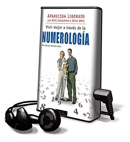 Vivir Mejor A Traves de la Numerologia [With Earbuds] = Living Better Through Numerology (Pre-Recorded Audio Player)