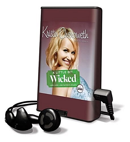 A Little Bit Wicked: Life, Love, and Faith in Stages [With Earbuds] (Pre-Recorded Audio Player)