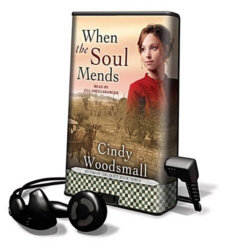 When the Soul Mends [With Earbuds] (Pre-Recorded Audio Player)