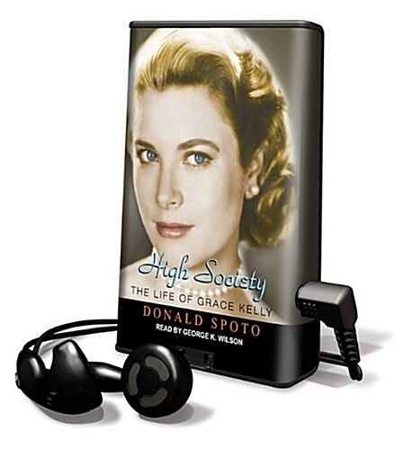 High Society: The Life of Grace Kelly [With Earbuds] (Pre-Recorded Audio Player)