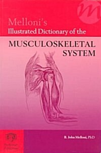 Mellonis Illustrated Dictionary of the Musculoskeletal System (Paperback)