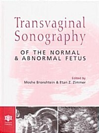 Transvaginal Sonography of the Normal and Abnormal Fetus (Hardcover)
