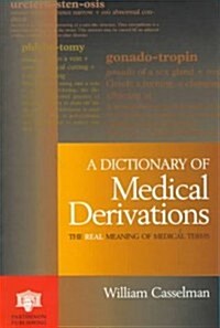 A Dictionary of Medical Derivations (Paperback)