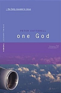 One God : The Deity Revealed in Jesus (Paperback)