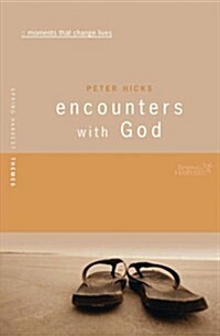 Encounters with God : The Inspiring Accounts of 30 People Who Met God (Paperback)