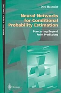 Neural Networks for Conditional Probability Estimation : Forecasting Beyond Point Predictions (Paperback, Softcover reprint of the original 1st ed. 1999)