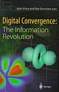 Digital Convergence : The Information Revolution (Hardcover)