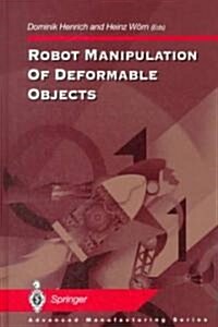 Robot Manipulation of Deformable Objects (Hardcover)