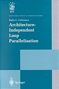 Architceture-independant Loop Parallelisation (Hardcover)