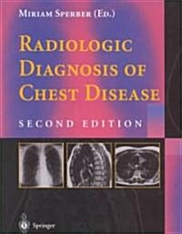 Radiologic Diagnosis of Chest Disease (Hardcover)