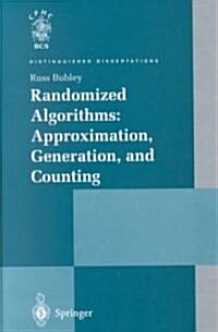 Randomized Algorithms : Approximation, Generation and Counting (Hardcover)