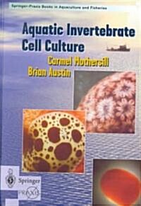 Aquatic Invertebrate Cell Culture (Hardcover)