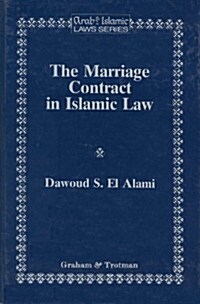 The Marriage Contract in Islamic Law in the Shariah and Personal Status Laws of Egypt and Morocco (Hardcover, 1992)