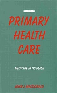Primary Health Care : Medicine in Its Place (Paperback)