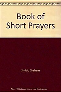A Book of Short Prayers (Paperback, 2, Revised)