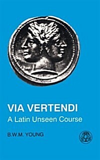 Via Vertendi : A Latin Unseen Course (Paperback, New ed)