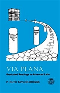 Via Plana : Graduated Readings in Advanced Latin (Paperback)