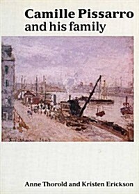 Camille Pissarro and His Family (Hardcover)