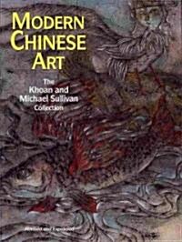 Modern Chinese Art : The Khoan and Michael Sullivan Collection (Paperback, Revised and expanded ed)