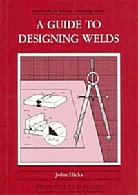 A Guide to Designing Welds (Paperback)