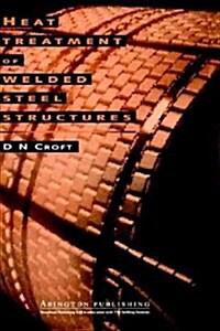 Heat Treatment of Welded Steel Structures (Hardcover, 2, Revised)