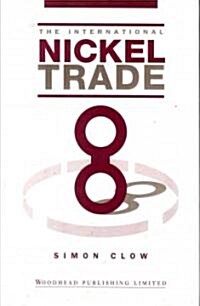 The International Nickel Trade (Hardcover)
