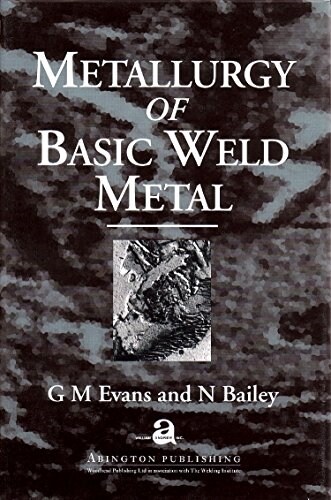 Metallurgy of Basic Weld Metal (Hardcover)