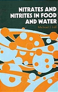 Nitrates and Nitrites in Food and Water (Hardcover)