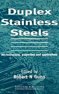 Duplex Stainless Steels: Microstructure, Properties and Applications (Hardcover)