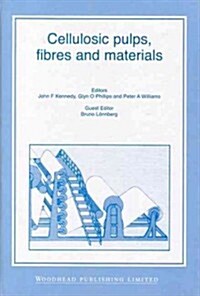 Cellulosic Pulps, Fibres and Materials: Cellucon 98 Proceedings (Hardcover)