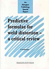 Predictive Formulae for Weld Distortion: A Critical Review (Paperback)