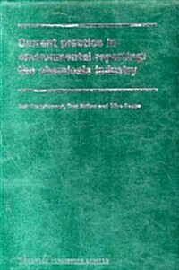 Current Practice in Environmental Reporting: The Chemicals Industry (Hardcover)