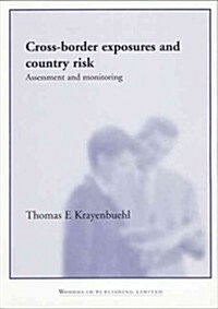 Cross-Border Exposures and Country Risk: Assessment and Monitoring (Paperback)