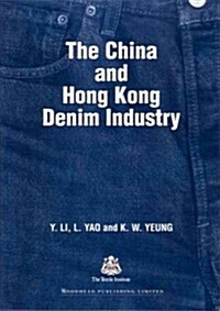 The China and Hong Kong Denim Industry (Paperback)