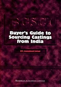Buyers Guide to Sourcing Castings from India (Paperback)