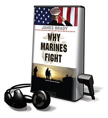 Why Marines Fight [With Earbuds] (Pre-Recorded Audio Player)
